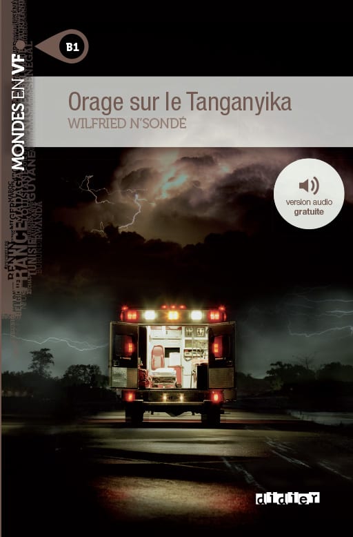 Orage sur le Tanganyika
Wilfried N’Sondé
Niveau B1