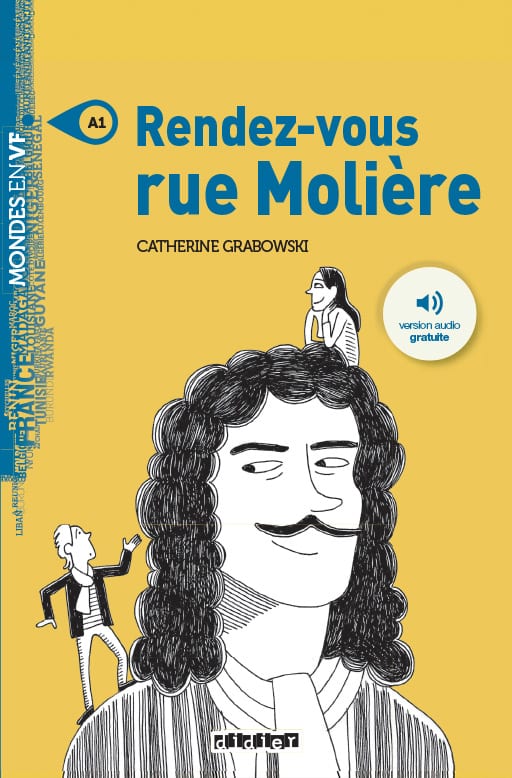 Rendez-vous rue Molière
Catherine Grabowski
Niveau A1