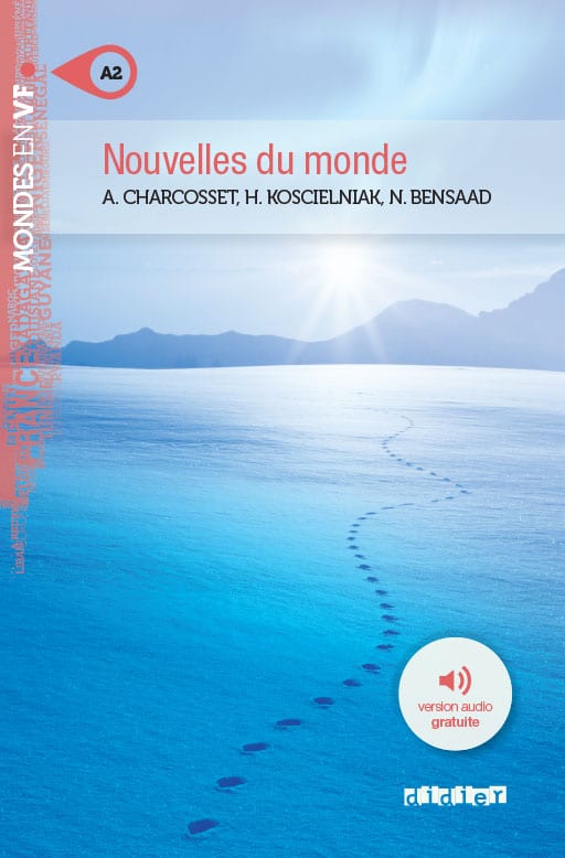 Nouvelles du monde
A. Charcosset, H. Koscielniak, N. Bensaad
Niveau A2