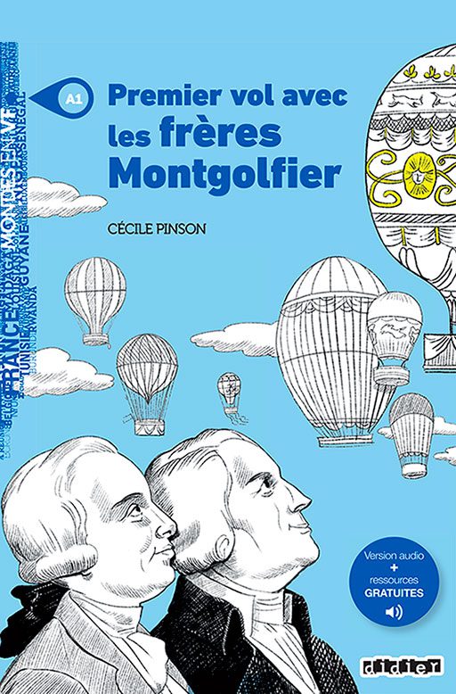 Premier vol avec les frères Montgolfier
Cécile Pinson
Niveau A1